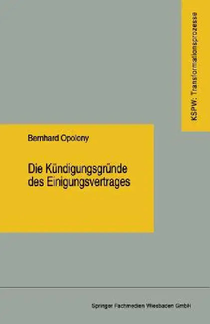 Buy Die Kündigungsgründe Des Einigungsvertrages (English, Bernhard Opolony) — BookShops.in