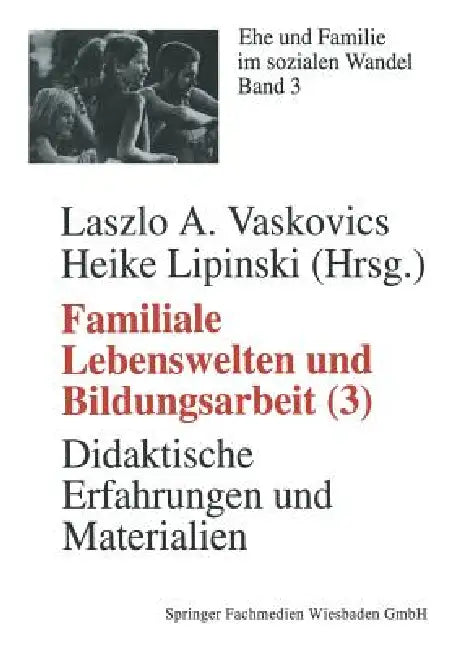 Buy Familiale Lebenswelten Und Bildungsarbeit (English, Laszlo Vaskovics | Heike Lipinski) — BookShops.in