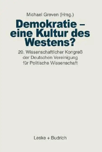 Buy Demokratie -- Eine Kultur Des Westens? (English, Michael Th Greven) — BookShops.in
