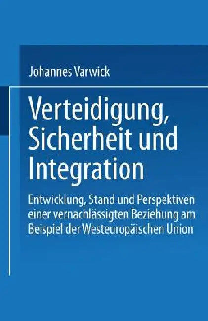 Buy Sicherheit Und Integration in Europa (English, Johannes Varwick) — BookShops.in