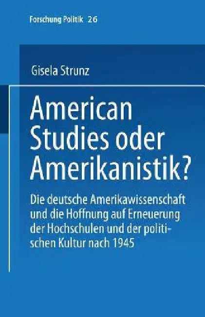 Buy American Studies Oder Amerikanistik? (English, Gisela Strunz) β BookShops.in