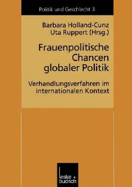 Buy Frauenpolitische Chancen Globaler Politik (English, Barbara Holland-Cunz | Uta Ruppert) โ BookShops.in