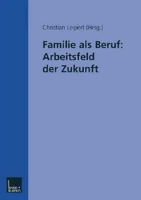 Buy Familie ALS Beruf (English, Christian Leipert) — BookShops.in