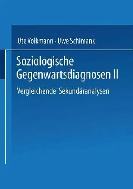 Buy Soziologische Gegenwartsdiagnosen II (English, Ute Volkmann | Uwe Schimank) — BookShops.in