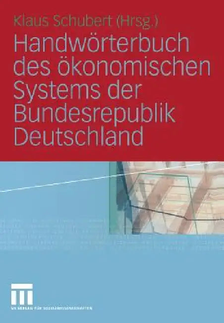 Buy Handwörterbuch Des Ökonomischen Systems Der Bundesrepublik Deutschland (English, Klaus Schubert) — BookShops.in