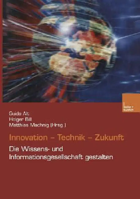 Buy Innovation. Technik. Zukunft (English, Guido Alt | Holger Bill | Matthias Machning) — BookShops.in