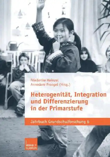 Buy Heterogenität, Integration Und Differenzierung in Der Primarstufe (English, Friederike Heinzel | Annedore Prengel) — BookShops.in