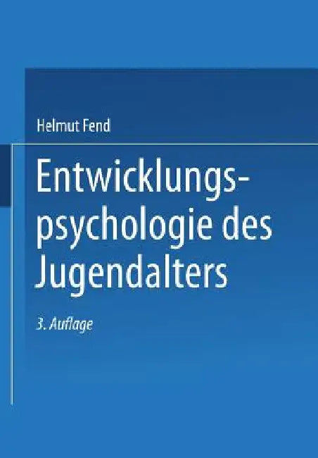 Buy Entwicklungspsychologie Des Jugendalters (English, Helmut Fend) — BookShops.in