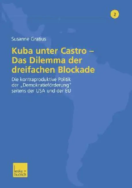 Buy Kuba Unter Castro -- Das Dilemma Der Dreifachen Blockade (English, Susanne Gratius) — BookShops.in