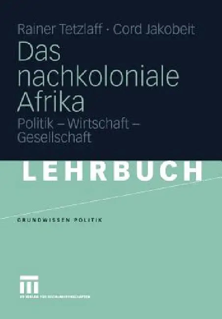 Buy Das Nachkoloniale Afrika (English, Rainer Tetzlaff | Cord Jakobeit) — BookShops.in