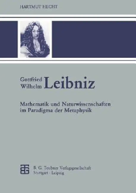 Buy Gottfried Wilhelm Leibniz (English, Hartmut Hecht) โ BookShops.in