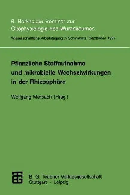 Buy Pflanzliche Stoffaufnahme Und Mikrobielle Wechselwirkungen in Der Rhizosphäre (English, Wolfgang Merbach) — BookShops.in