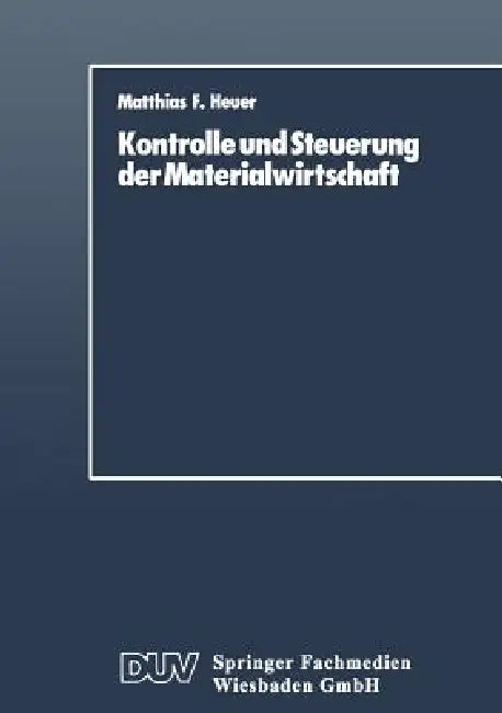 Buy Kontrolle Und Steuerung Der Materialwirtschaft (English, Matthias F. Heuer) — BookShops.in