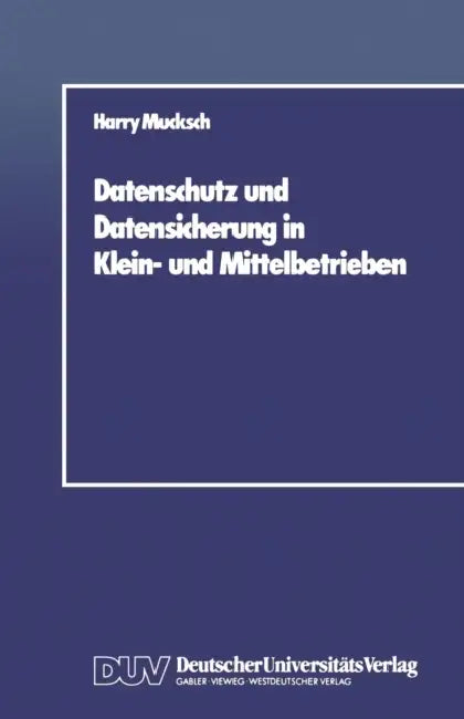 Buy Datenschutz Und Datensicherung in Klein- Und Mittelbetrieben (English, Harry Mucksch) — BookShops.in