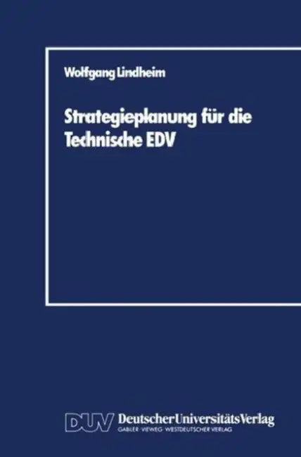 Buy Strategieplanung Für Die Technische EDV (English, Wolfgang Lindheim) — BookShops.in