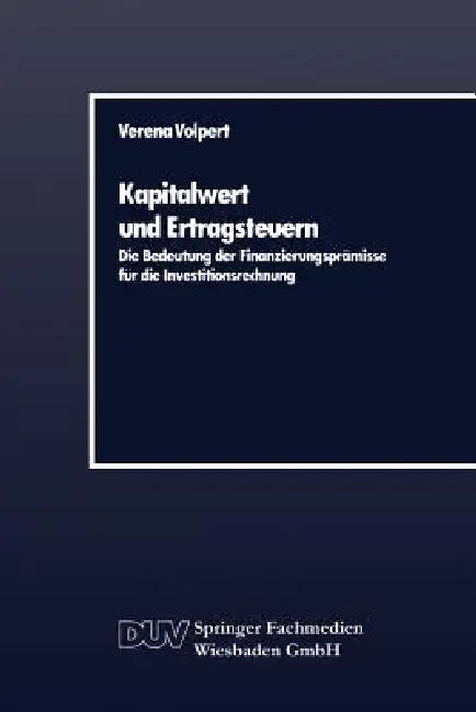 Buy Kapitalwert Und Ertragsteuern (English, Verena Volpert) — BookShops.in