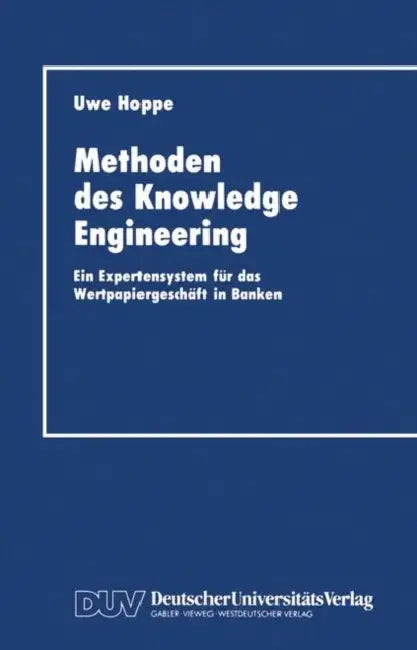 Buy Methoden Des Knowledge Engineering (English, Uwe Hoppe) — BookShops.in