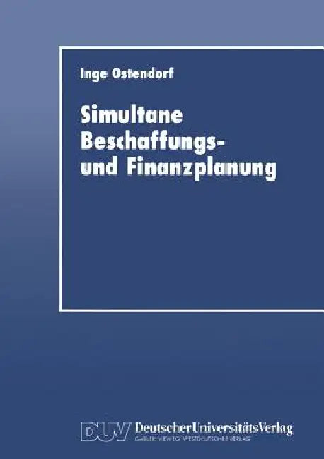 Buy Simultane Beschaffungs- Und Finanzplanung (English, Inge Ostendorf) — BookShops.in
