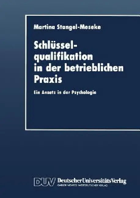 Buy Schlüsselqualifikation in Der Betrieblichen PRAXIS (English, Martina Stangel-Meseke) — BookShops.in