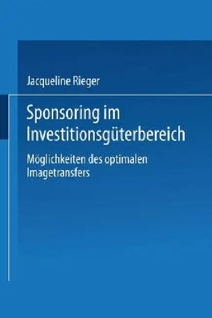 Buy Sponsoring Im Investitionsgüterbereich (English, Jacqueline Rieger) — BookShops.in