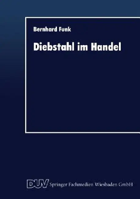 Buy Diebstahl Im Handel (English, Bernhard Funk) — BookShops.in
