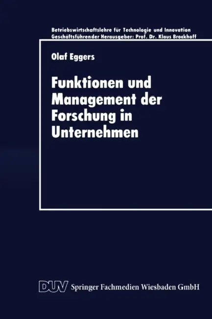 Buy Funktionen Und Management Der Forschung in Unternehmen (English, Olaf Eggers) — BookShops.in