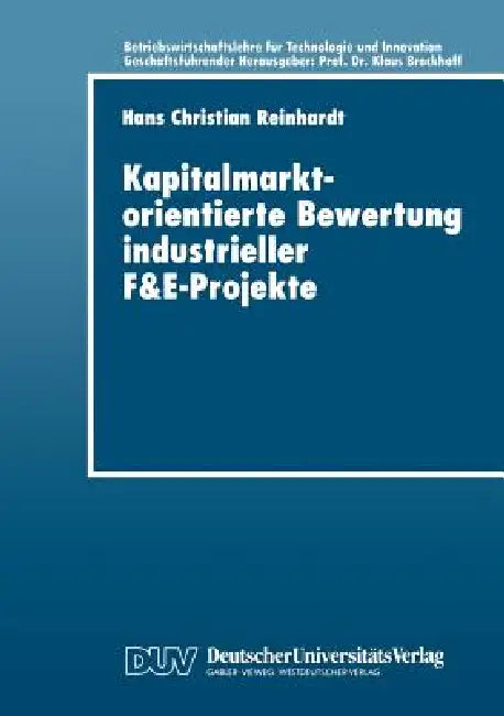 Buy Kapitalmarktorientierte Bewertung Industrieller F&e-Projekte (English, Hans Christi Reinhardt) — BookShops.in