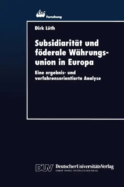 Buy Subsidiarität Und Föderale Währungsunion in Europa (English, Dirk Lüth) — BookShops.in