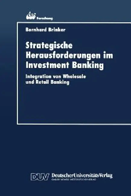 Buy Strategische Herausforderungen Im Investment Banking (English, Bernhard Brinker) — BookShops.in