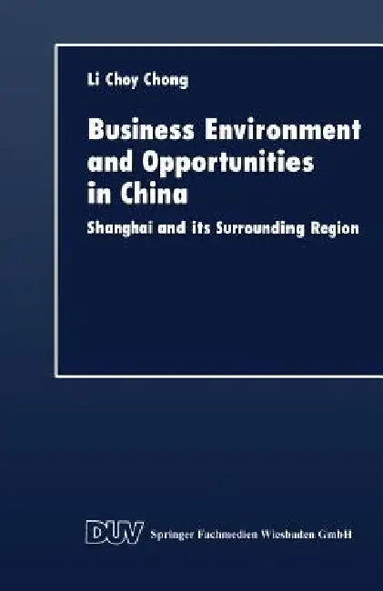 Buy Business Environment and Opportunities in China (English, Li Choy Chong) β BookShops.in