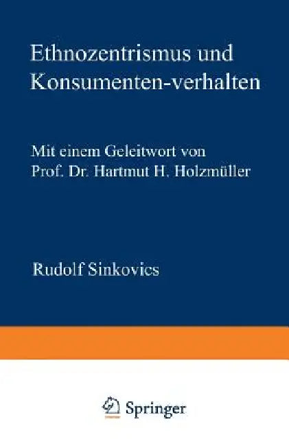 Buy Ethnozentrismus Und Konsumentenverhalten (English, Rudolf Sinkovics) — BookShops.in