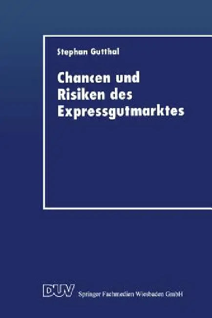 Buy Chancen Und Risiken Des Expressgutmarktes (English, Stephan Gutthal) — BookShops.in