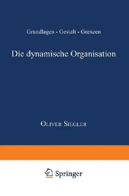 Buy Die Dynamische Organisation (English, Oliver Siegler) — BookShops.in