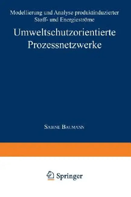 Buy Umweltschutzorientierte Prozessnetzwerke (English, Sabine Baumann) — BookShops.in