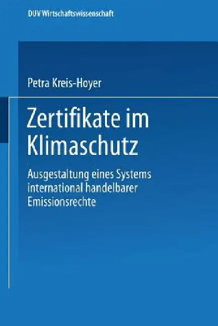 Buy Zertifikate Im Klimaschutz (English, Petra Kreis-Hoyer) — BookShops.in