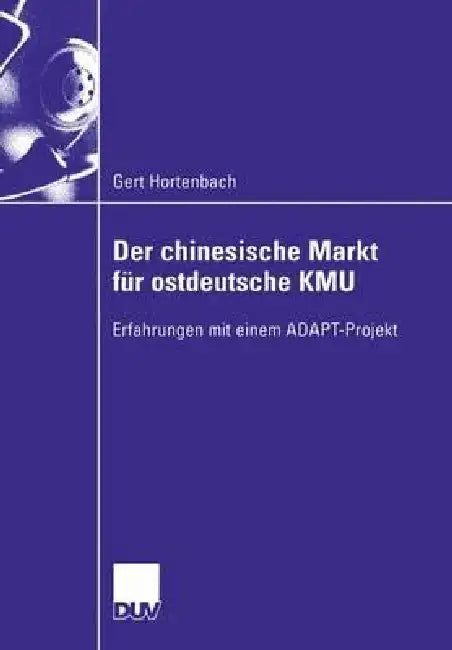 Buy Der Chinesische Markt Für Ostdeutsche Kmu (English, Gert Hortenbach) — BookShops.in