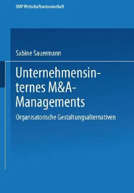 Buy Unternehmensinternes M&a-Management (English, Sabine Sauermann) — BookShops.in