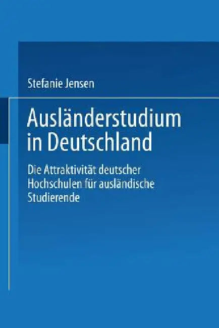 Buy Ausländerstudium in Deutschland (English, Stefanie Jensen) — BookShops.in