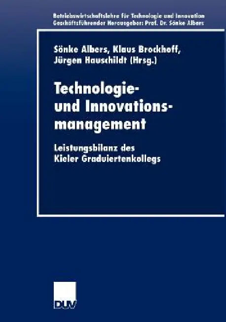 Buy Technologie- Und Innovationsmanagement (English, Sönke Albers | Klaus Brockhoff | Jürgen Hauschildt) — BookShops.in