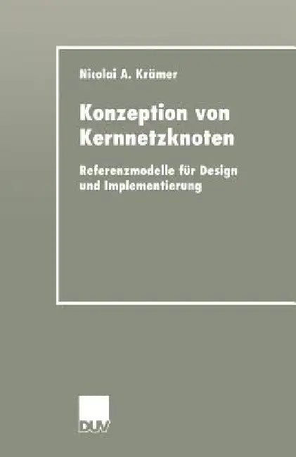 Buy Konzeption Von Kernnetzknoten (English, Nicolai Krämer) — BookShops.in