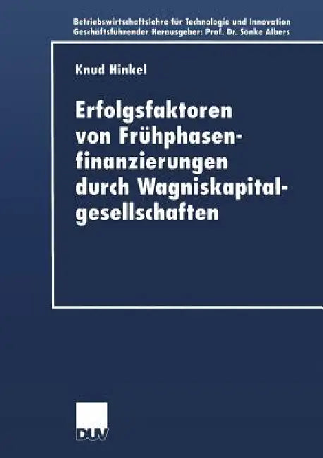 Buy Erfolgsfaktoren Von Frühphasenfinanzierungen Durch Wagniskapitalgesellschaften (English, Knud Hinkel) — BookShops.in