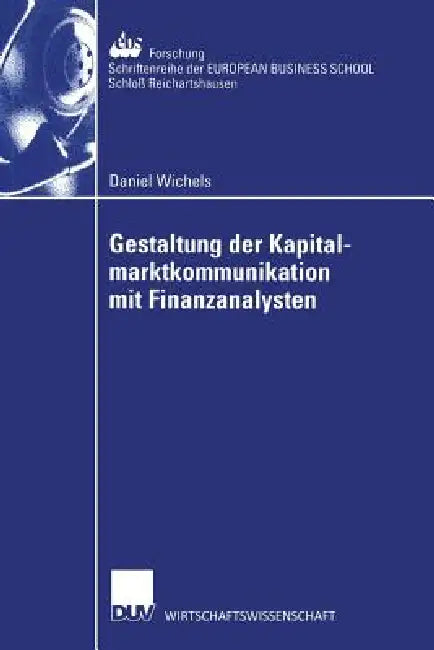 Buy Gestaltung Der Kapitalmarktkommunikation Mit Finanzanalysten (English, Daniel Wichels) — BookShops.in