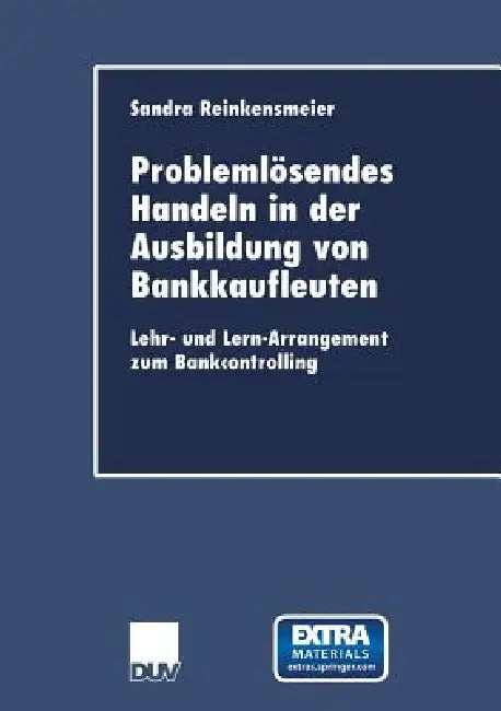 Buy Problemlösendes Handeln in Der Ausbildung Von Bankkaufleuten (English, Sandra Reinkensmeier) — BookShops.in