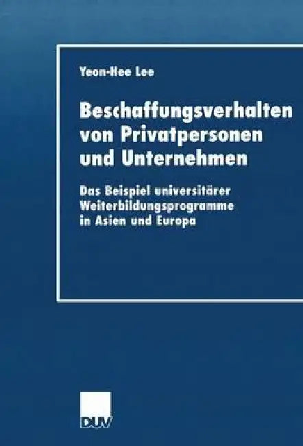 Buy Beschaffungsverhalten Von Privatpersonen Und Unternehmen (English, Yeon-Hee Lee) — BookShops.in