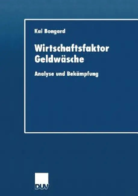 Buy Wirtschaftsfaktor Geldwäsche (English, Kai Bongard) — BookShops.in