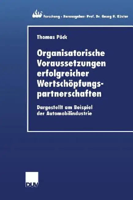 Buy Organisatorische Voraussetzungen Erfolgreicher Wertschöpfungspartnerschaften (English, Thomas Pöck) — BookShops.in