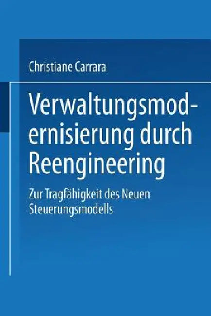 Buy Verwaltungsmodernisierung Durch Reengineering (English, Christiane Carrara) — BookShops.in