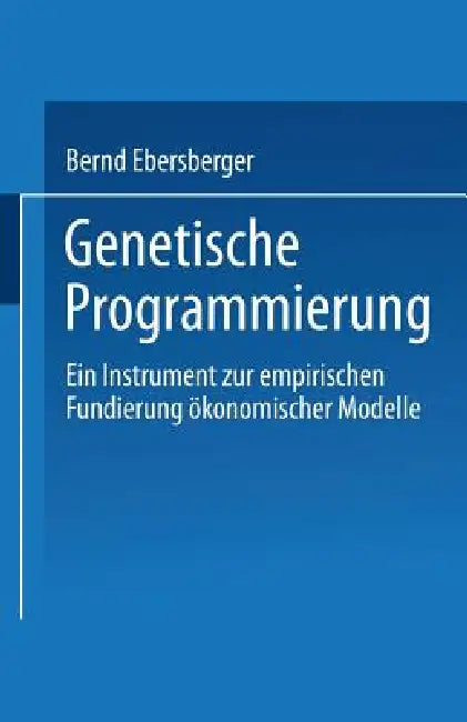 Buy Genetische Programmierung (English, Bernd Ebersberger) — BookShops.in