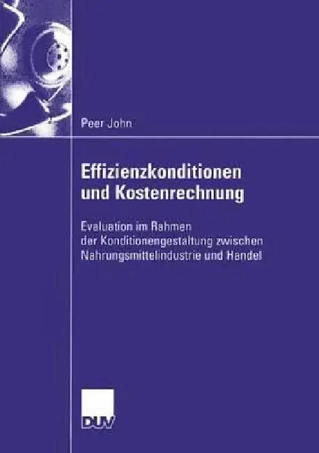 Buy Effizienzkonditionen Und Kostenrechnung (English, Peer John) — BookShops.in