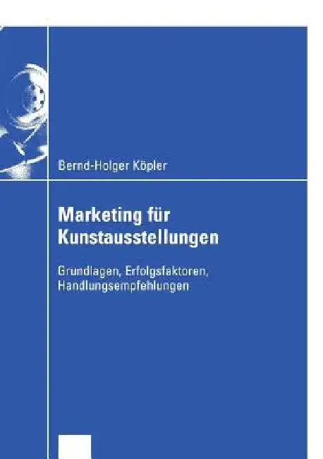 Buy Marketing Für Kunstausstellungen (English, Bernd-Holger Köpler) — BookShops.in